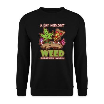 A Day Without Weed Is Like Cannabis Weed Smoking - Unisex Sweatshirt - black - Front - Alina (178cm) & Michal (187cm)