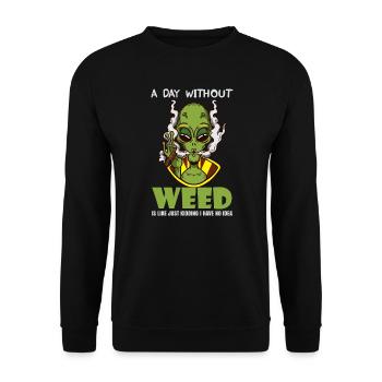 A Day Without Weed Is Like Cannabis Weed Smoking - Unisex Sweatshirt - black - Front - Alina (178cm) & Michal (187cm)