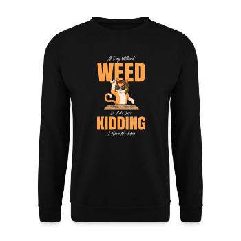A Day Without Weed Is Like Cannabis Weed Smoking - Unisex Sweatshirt - black - Front - Alina (178cm) & Michal (187cm)