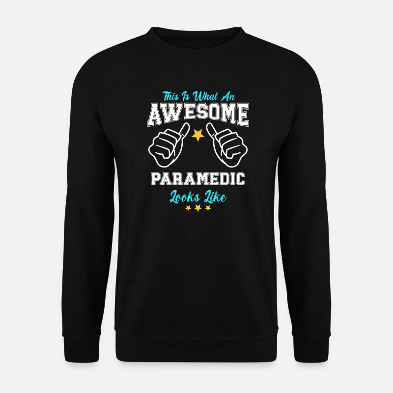 This Is What An Awesome Paramedic Looks Like - Unisex Pullover - Schwarz