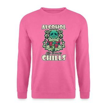 Alcohol Kills Cannabis Chills Weed Smoking Pothead - Unisex Sweatshirt - pink - Front