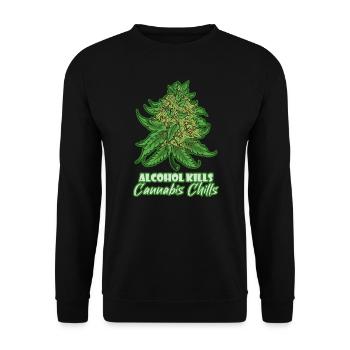 Alcohol Kills Cannabis Chills Weed Smoking Pothead - Unisex Sweatshirt - black - Front - Alina (178cm) & Michal (187cm)