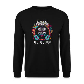 Nacho Durchschnittlich Cinco de Mayo 5/5/22 Funny Mexican H - Unisex Pullover - Schwarz - Vorne - Alina (178cm) & Michal (187cm)