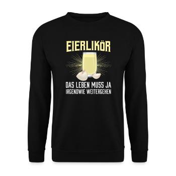 Eierlikör Das Leben Muss Ja Irgendwie Weitergehen - Unisex Pullover - Schwarz - Vorne - Alina (178cm) & Michal (187cm)