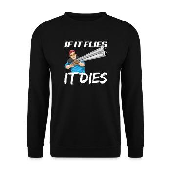 If It Flies It Dies Schrotflinte Tontaubenschießen - Unisex Pullover - Schwarz - Vorne - Alina (178cm) & Michal (187cm)