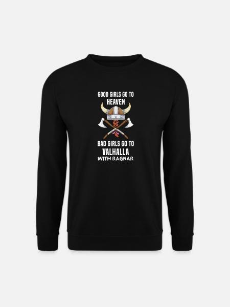 Good Girls Go To Heaven Wikinger Sprüche - Unisex Pullover - Schwarz
