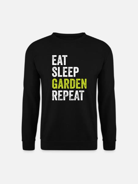 Essen, Schlafen, Garten, Wiederholen, Gärtnern - Unisex Pullover - Schwarz
