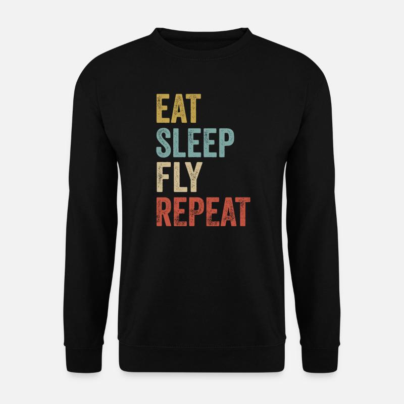 Essen Schlafen Fliegen Wiederholen Bekleidung Lustiger Luftfahrtpilot - Unisex Pullover - Schwarz