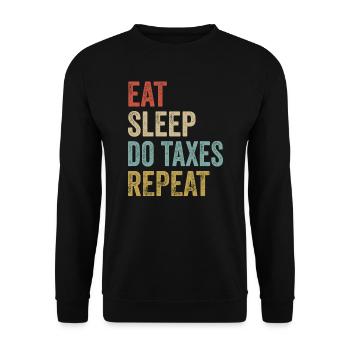 Essen, schlafen, Steuern zahlen, Steuern wiederholen, Buchhalter wiederholen - Unisex Pullover - Schwarz - Vorne - Alina (178cm) & Michal (187cm)