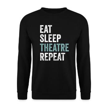 Eat Sleep Theatre Repeat Funny Theater - Unisex Pullover - Schwarz - Vorne - Alina (178cm) & Michal (187cm)