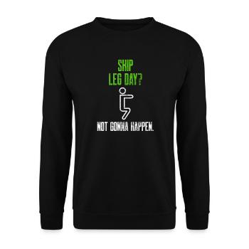 Fitnessstudio Fitness wird nicht passieren Beintag jeden Tag Spaß - Unisex Pullover - Schwarz - Vorne - Alina (178cm) & Michal (187cm)
