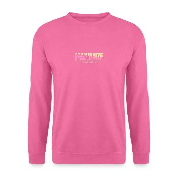 Maximize Your Potential - Unisex Sweatshirt - pink - Front