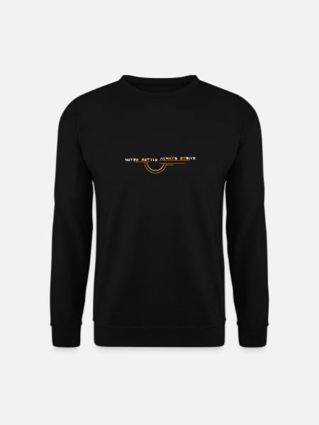 Never Settle: Always Strive - Unisex Sweatshirt - black