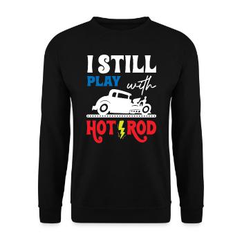 I Still Play with Hot Rod - Unisex Pullover - Schwarz - Vorne - Alina (178cm) & Michal (187cm)