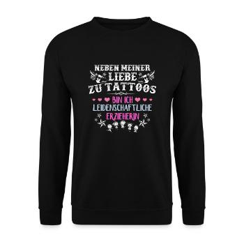 Neben meiner Liebe zu Tattoos , bin ich .. - Unisex Pullover - Schwarz - Vorne - Alina (178cm) & Michal (187cm)