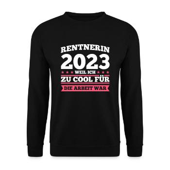 Rentnerin 2023 Rente Rentnerin Geschenk - Unisex Pullover - Schwarz - Vorne - Alina (178cm) & Michal (187cm)