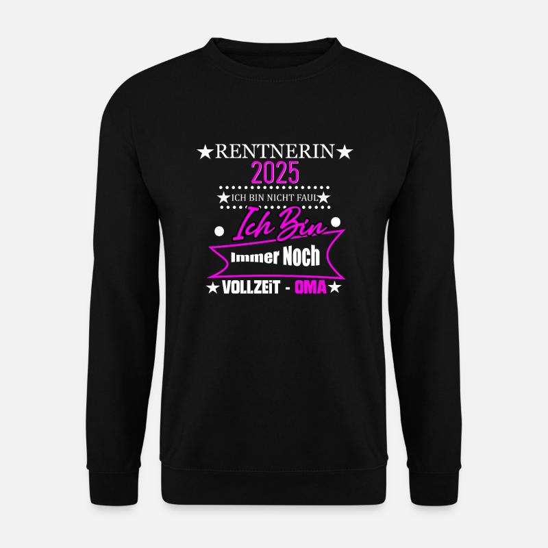 Rente Ruhestand Rentner Geschenk - Unisex Pullover - Schwarz