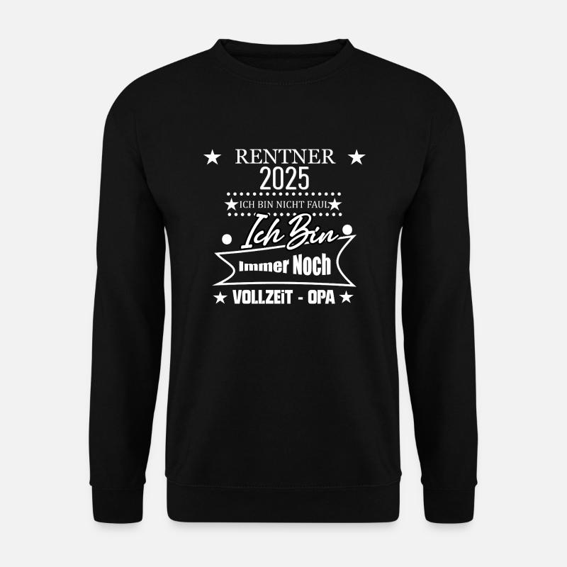 Rente Ruhestand Rentner Geschenk - Unisex Pullover - Schwarz