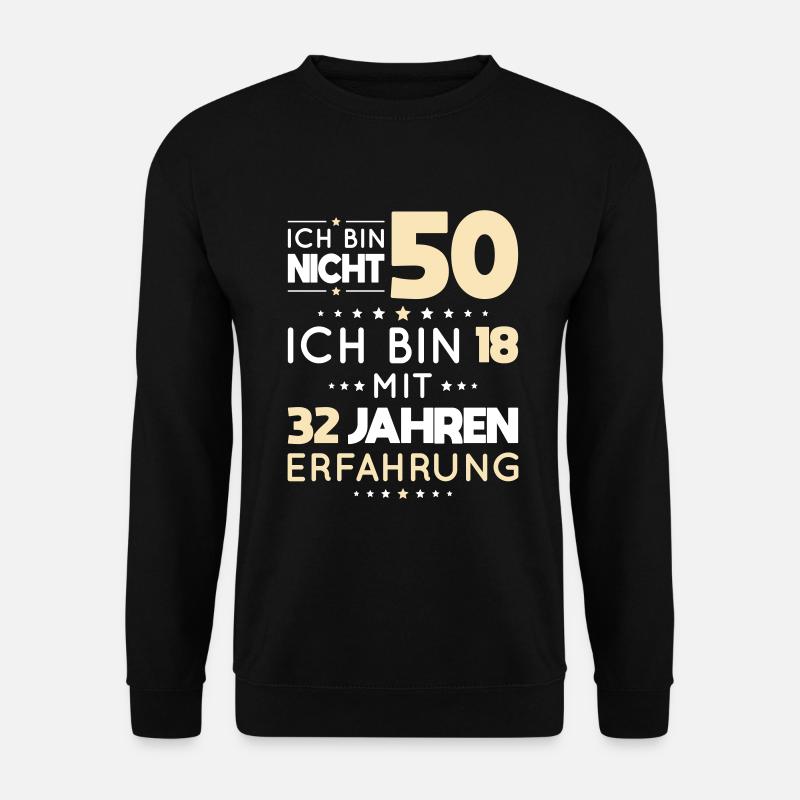 50. Geburtstag - Ich bin nicht 50 ich bin 18 - Unisex Pullover - Schwarz