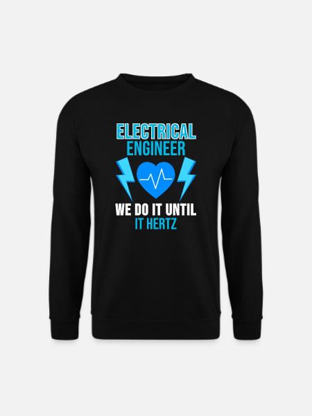 Elektrotechnik Shirt Ingenieur Beruf Geschenk - Unisex Pullover - Schwarz
