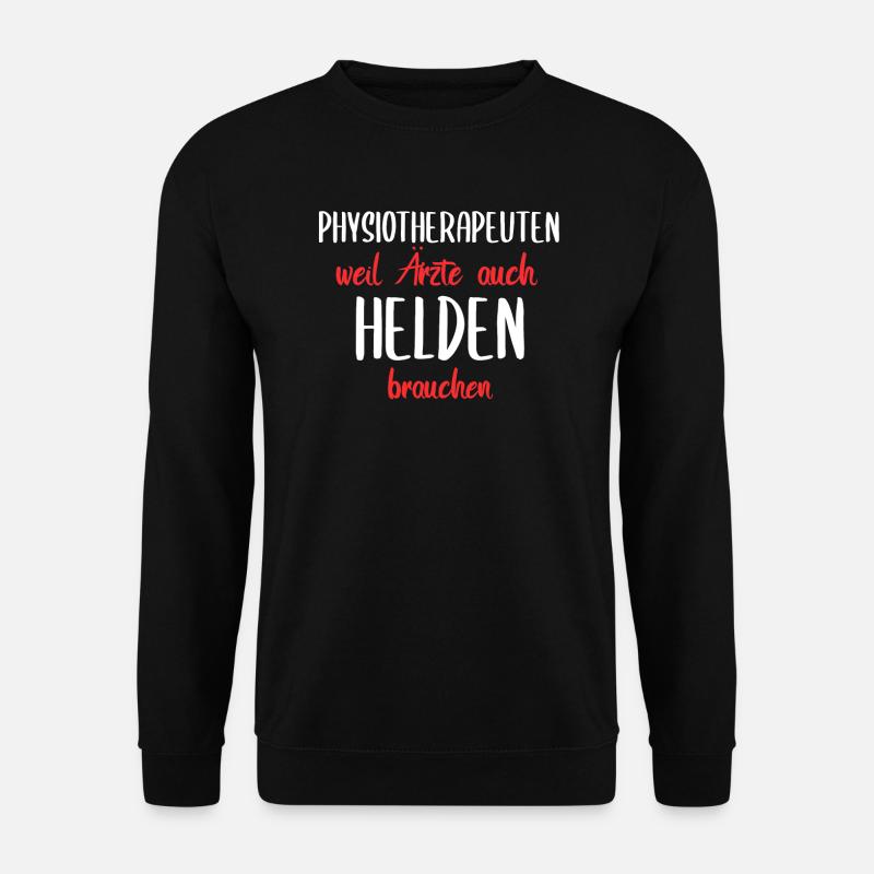 Physiotherapie Physiotherapeut Physio Geschenk - Unisex Pullover - Schwarz