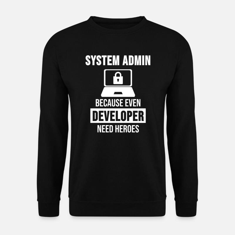 System Admin Administrator Entwickler Geschenk - Unisex Pullover - Schwarz