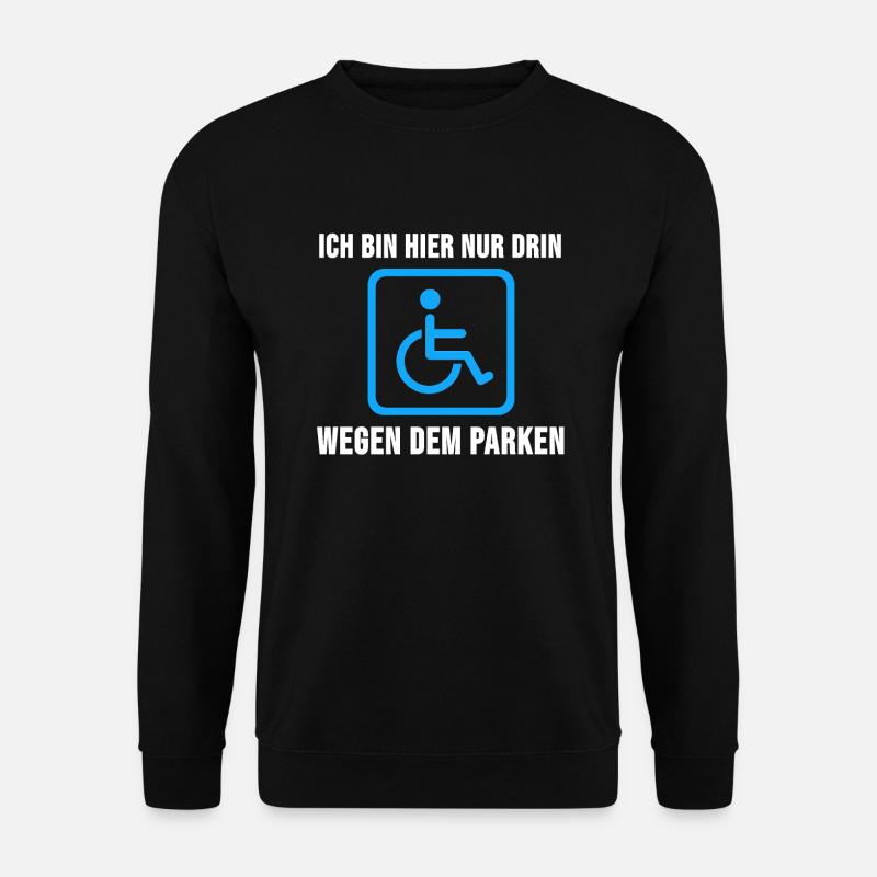Rollstuhl Behinderung Behindert Sprüche Geschenk - Unisex Pullover - Schwarz