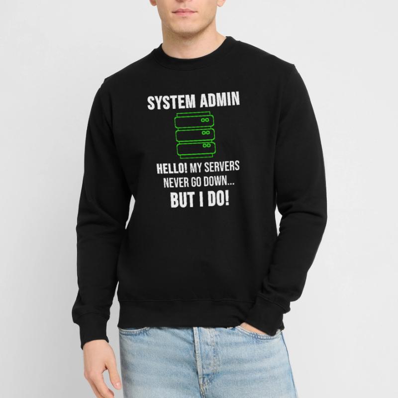 System Admin Administrator Server Gift Unisex Sweatshirt