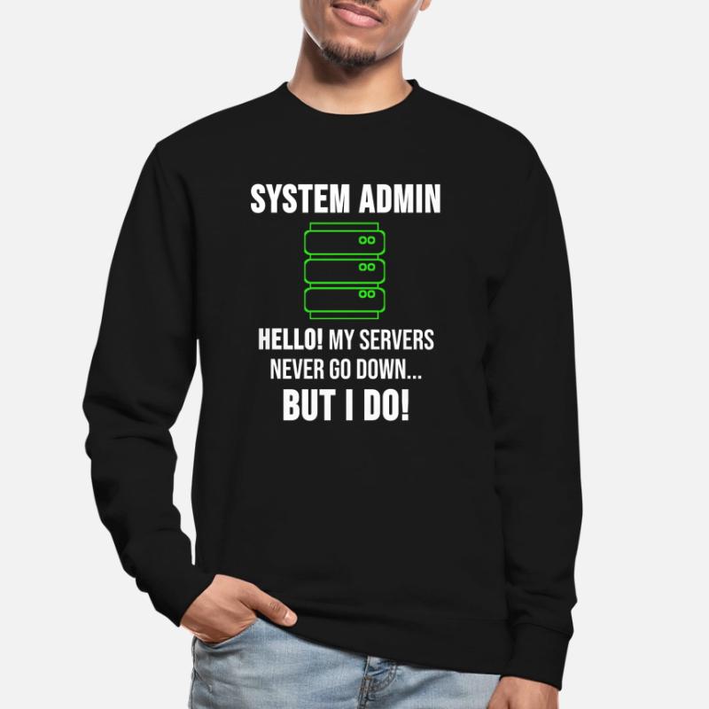 System Admin Administrator Server Gift Unisex Sweatshirt