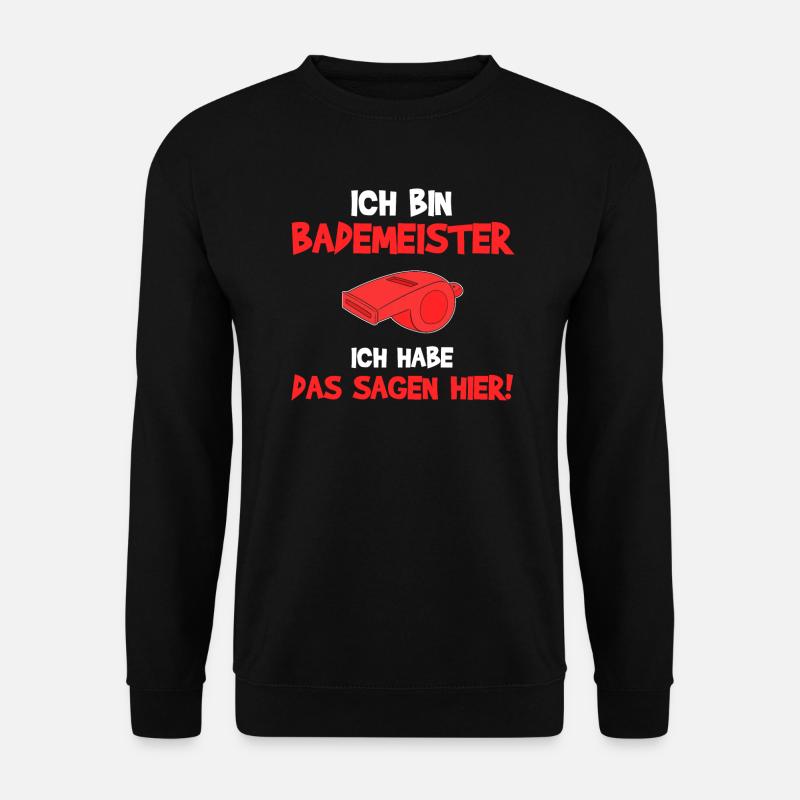 Bademeister Freibad Schwimmbad Spruch Geschenk - Unisex Pullover - Schwarz