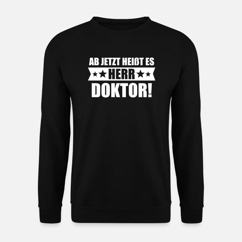 Doktortitel Promotion Promovieren Geschenk - Unisex Pullover - Schwarz
