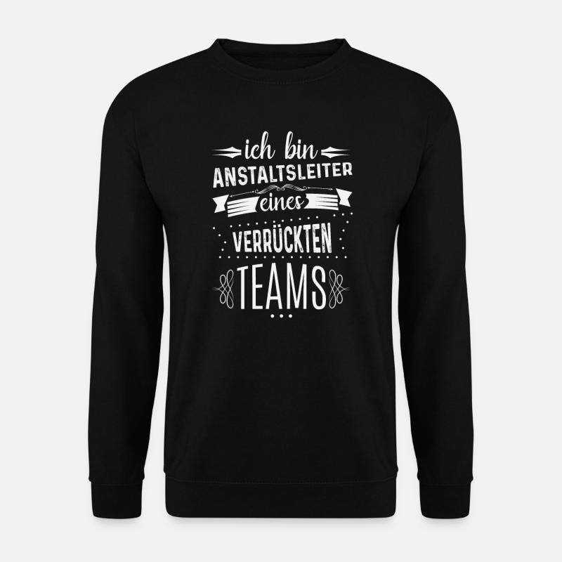 Anstaltsleitung Kollegen Teamleiter Geschenk - Unisex Pullover - Schwarz