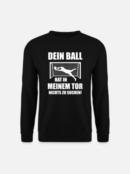 Fußball Torwart Torhüter Tormann Spruch Geschenk - Unisex Pullover - Schwarz