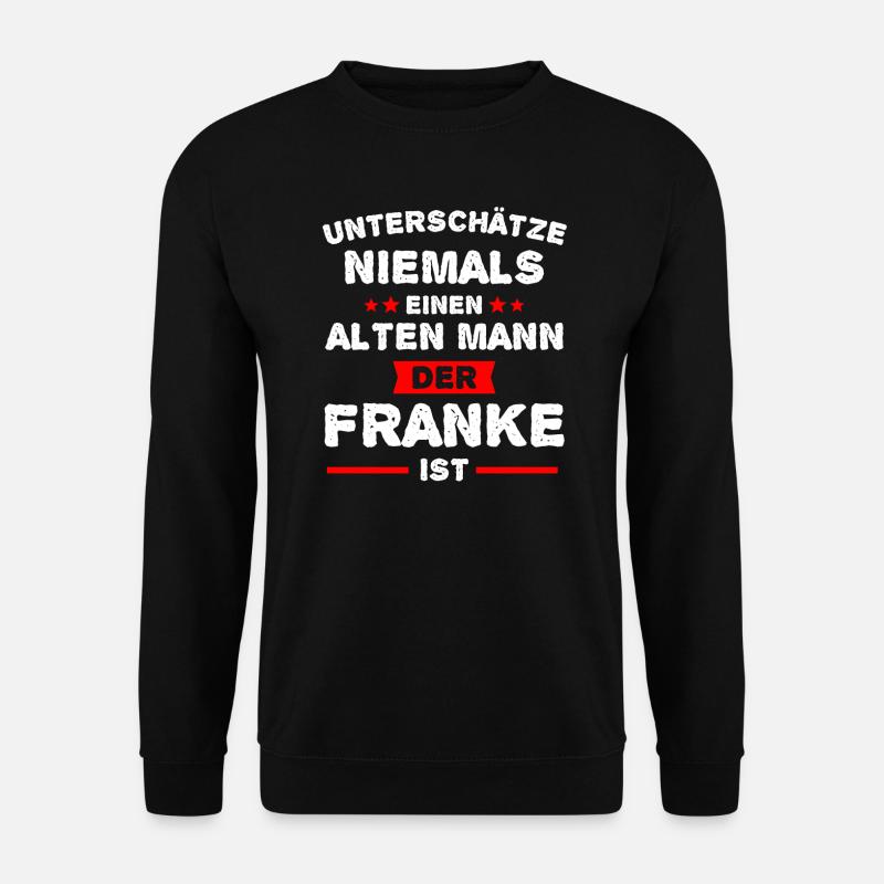 Franke Franken Fränkisch Dialekt Motiv Geschenk - Unisex Pullover - Schwarz
