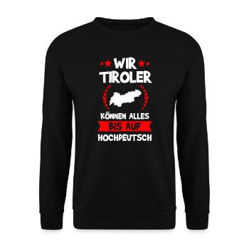 Tirol Tiroler Südtirol Südtiroler Geschenk - Unisex Pullover - Schwarz - Vorne - Alina (178cm) & Michal (187cm)