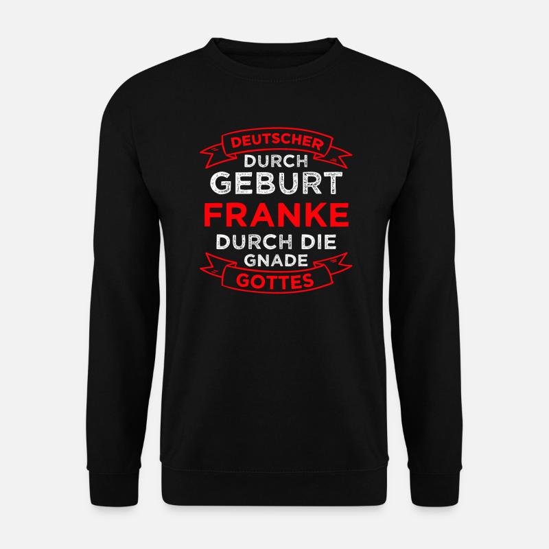 Franken Nürnberg Oberfranken Geschenk - Unisex Pullover - Schwarz