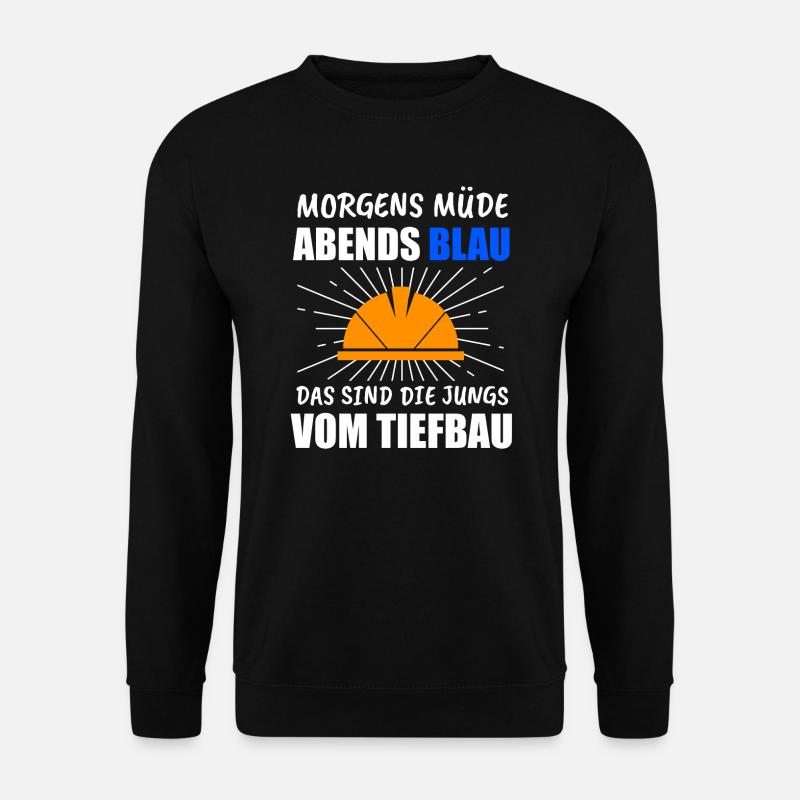 Tiefbau Tiefbauer Bauarbeiter Geschenk - Unisex Pullover - Schwarz