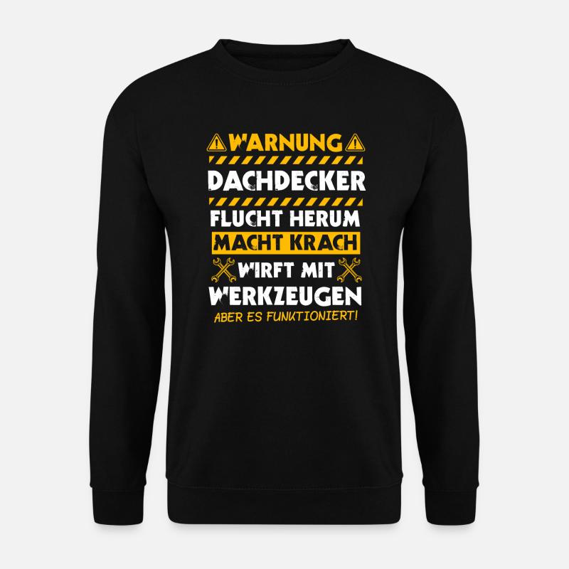 Dachdecker Dachdeckermeister Handwerker Geschenk - Unisex Pullover - Schwarz