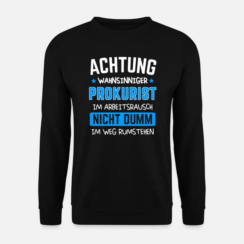 Prokurist Beruf Kollegen Geschenk - Unisex Pullover - Schwarz