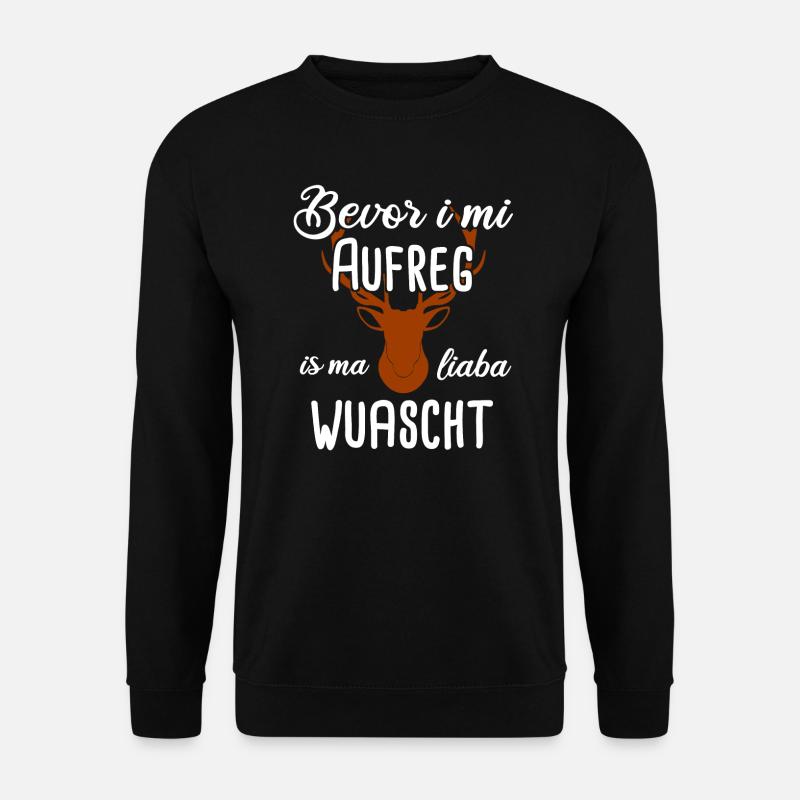 Bevor I mi aufreg Is Ma Liaba Wuascht Geschenk - Unisex Pullover - Schwarz