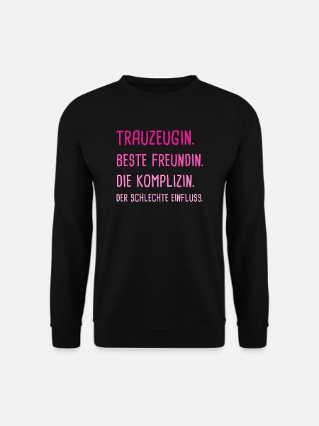 Trauzeugin Junggesellenabschied Frauen Frau - Unisex Pullover - Schwarz