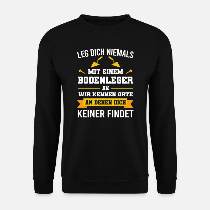 Bodenleger Handwerker Boden Geschenk - Unisex Pullover - Schwarz