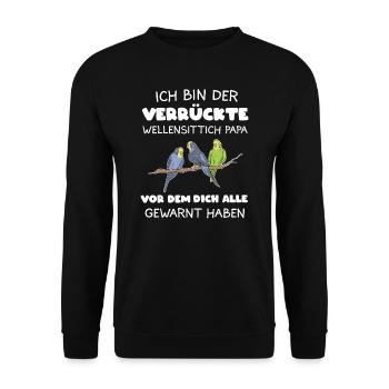 Wellensittich Papa Wellensittiche Sittich Geschenk - Unisex Pullover - Schwarz - Vorne - Alina (178cm) & Michal (187cm)