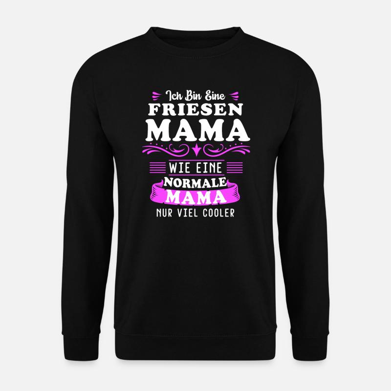 Friesen Mama Friesenpferd Pferd Geschenk - Unisex Pullover - Schwarz