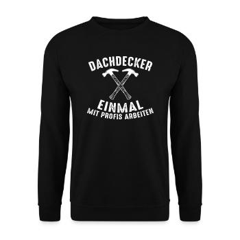 Dachdecker Dachdeckermeister Dachdecken Geschenk - Unisex Pullover - Schwarz - Vorne - Alina (178cm) & Michal (187cm)