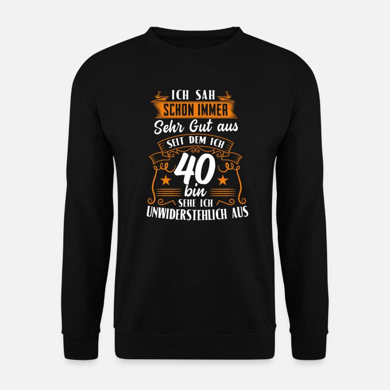 Seit Dem Ich 40 Bin Seit 1980 40.Geburtstag - Unisex Pullover - Schwarz
