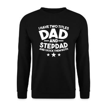 Father & Stepfather Stepfather Gift - Unisex Sweatshirt - black - Front - Alina (178cm) & Michal (187cm)