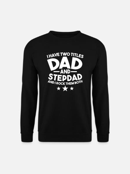 Father & Stepfather Stepfather Gift - Unisex Sweatshirt - black