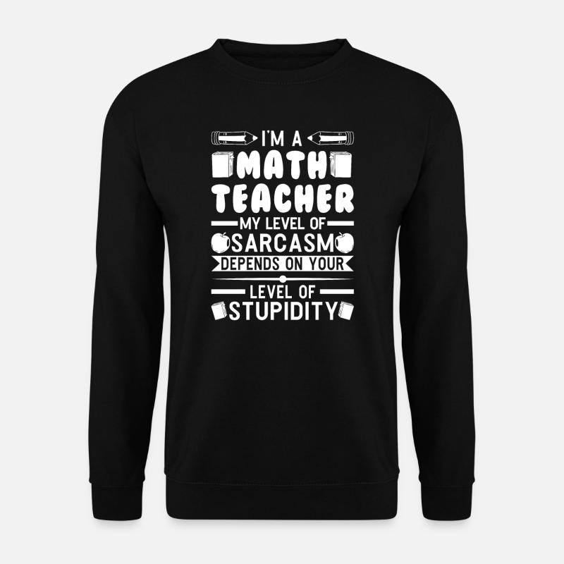 Mathe-Lehrer Lehrerin Geschenk - Unisex Pullover - Schwarz