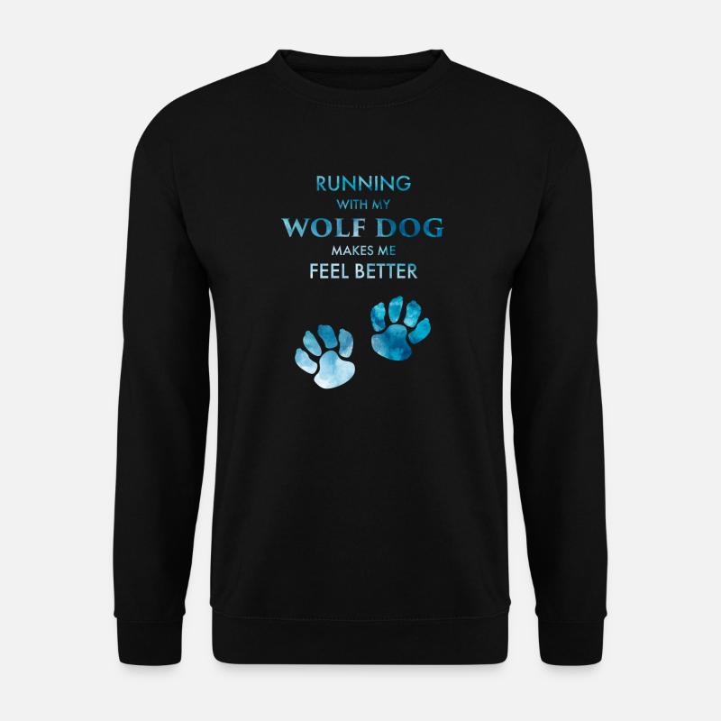 Running Wolf Dog Feel Better Wolfhund Pfoten Meme - Unisex Pullover - Schwarz